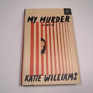 My Murder A Novel By Katie Williams Mystery Thriller Hardcover Book